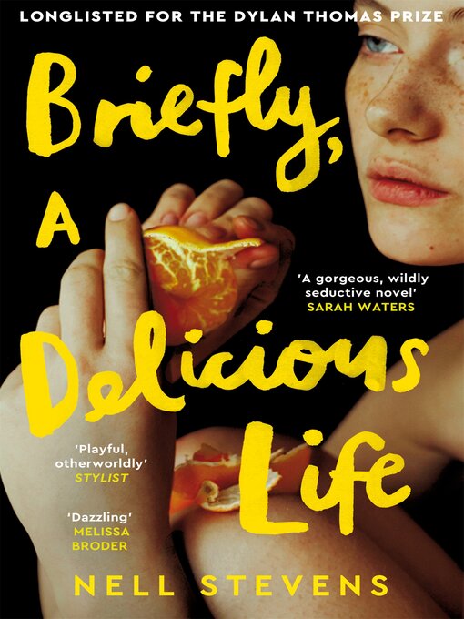 Title details for Briefly, a Delicious Life by Nell Stevens - Wait list